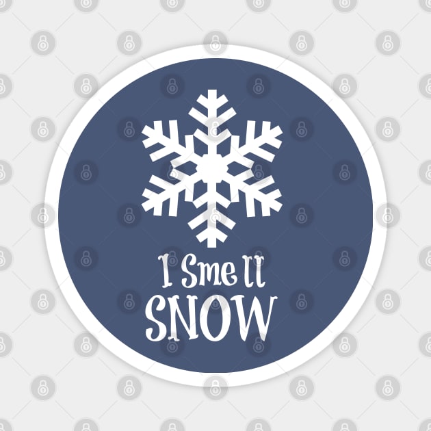 I smell snow Magnet by Stars Hollow Mercantile